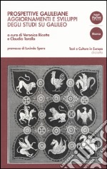 Prospettive galileiane. Aggiornamenti e sviluppi degli studi su Galileo libro