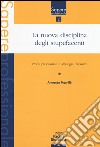 La nuova disciplina degli stupefacenti. Profili processuali e stategie difensive libro di Macrillò Armando