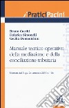 Manuale tecnico operativo della mediazione e della conciliazione tributaria riformate dal D.Lgs. 24 settembre 2015 n. 156 libro