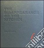 The disappearance of the kitchen libro