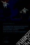 Il riordino amministrativo contabile e finanziario negli enti locali. Profili normativi e problemi applicativi libro