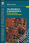 Fra biografia e cronografica. Storici cappadoci nell'età dei Costantinidi libro di Cassia Margherita