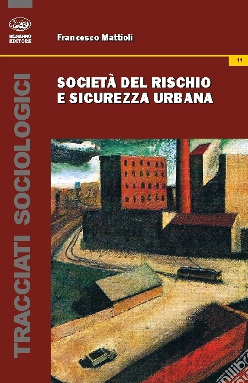 Società del rischio e sicurezza urbana