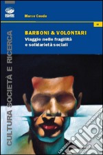 Barboni e volontari. Viaggio nelle fragilità e solidarietà sociali libro