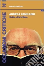 Andrea Camilleri. Guida alla lettura libro