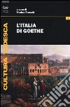 L'Italia di Goethe libro