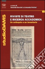 Riviste di teatro e ricerca accademica. Un colloquio e un inventario libro