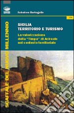 Sicilia territorio e turismo. La valorizzione della «Timpa» di Acireale nel contesto territoriale libro