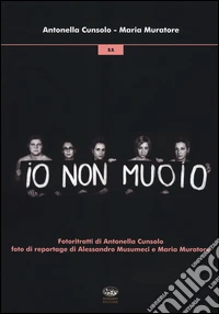 Io non muoio. Ediz. a colori