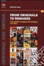 From originals to remakes. Colloquiality in english film dialogue over time libro