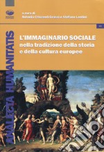 L'immaginario sociale nella tradizione della storia e della cultura europea libro