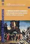 L'immaginario sociale nella tradizione della storia e della cultura europea libro