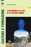 Vincenzo La Via e il nichilismo libro di Faraone Armando