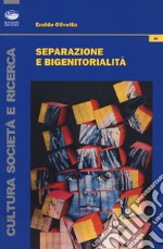 Separazione e bigenitorialità