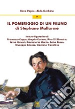 Il pomeriggio di un fauno di Stéphane Mallarmé libro