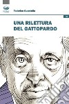 Una rilettura del Gattopardo libro di Guastella Federico