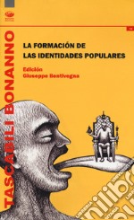 La formacion de las identidades populares libro