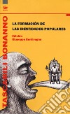 La formacion de las identidades populares libro