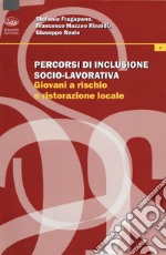 Percorsi di inclusione socio-lavorativa. Giovani a rischio e ristorazione locale libro