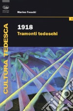 1918. Tramonti tedeschi libro