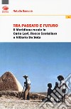 Tra passato e futuro. Il Meridione rurale in Carlo Levi, Rocco Scotellaro e Vittorio De Seta libro