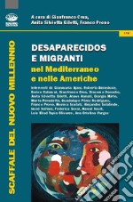 Desaparecidos e migranti nel Mediterraneo e nelle Americhe libro