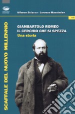 Giambartolo Romeo. Il cerchio che si spezza. Una storia