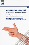 Sicurezza e legalità. Le armi nelle case degli italiani. Prima ricerca italiana sugli omicidi commessi con armi legalmente detenute libro