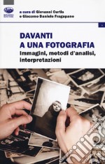 Davanti a una fotografia. Immagini, metodi d'analisi, interpretazioni