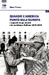 Quando l'America puntò sull'Europa. I rapporti tra gli Alleati e la Resistenza italiana (1943-1946) libro