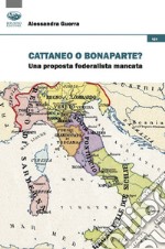 Cattaneo o Bonaparte? Una proposta federalista mancata libro