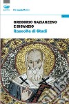 Gregorio Nazianzeno e Bisanzio. Raccolta di studi libro di Crimi Carmelo