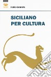 Siciliano per cultura libro di Granata Fabio