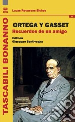 Ortega y Gasset. Recuerdos de un amigo libro