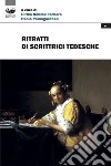 Ritratti di scrittrici tedesche libro