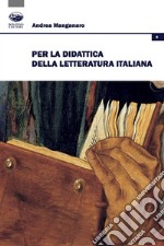 Per la didattica della letteratura italiana