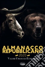 Almanacco Repubblicano 2020. Valori umani ed economia