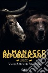 Almanacco Repubblicano 2020. Valori umani ed economia libro