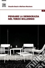 Pensare la democrazia nel terzo millennio libro