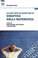 Alcuni testi su questioni di didattica della matematica libro