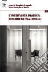 L'intervista diadica intergenerazionale libro