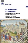 La montagna e i principi. Corti delle Alpi occidentali tra XIII e XV secolo: strutture territoriali, insediamento, architettura libro