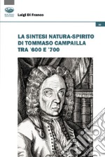 La sintesi natura-spirito di Tommaso Campailla tra '600 e '700 libro