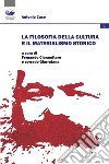 La filosofia della cultura e il materialismo storico libro