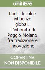 Radici locali e influenze globali. L'infiorata di Poggio Moiano fra tradizione e innovazione libro