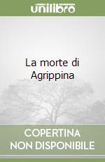 La morte di Agrippina libro