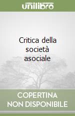 Critica della società asociale libro