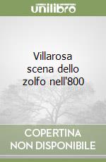 Villarosa scena dello zolfo nell'800 libro