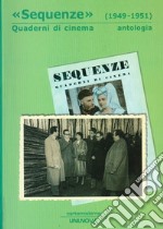 Sequenze (1949-1951). Quaderni di cinema. Antologia