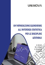 Un'introduzione elementare all'inferenza statistica per le discipline aziendali libro